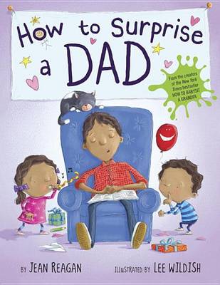 How to Surprise a Dad: A Book for Dads and Kids by Jean Reagan