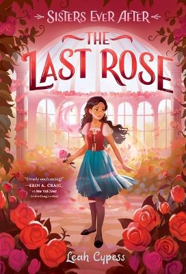 The Last Rose by Leah Cypess