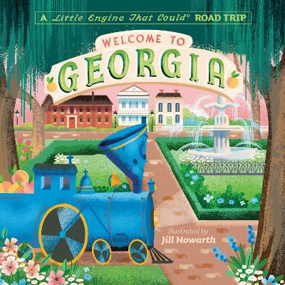 Welcome to Georgia: A Little Engine That Could Road Trip book