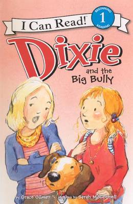 Dixie and the Big Bully by Grace Gilman