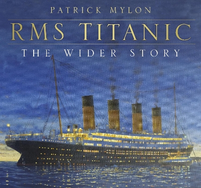 RMS Titanic - The Wider Story book