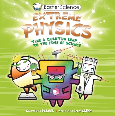 Basher Science: Extreme Physics book