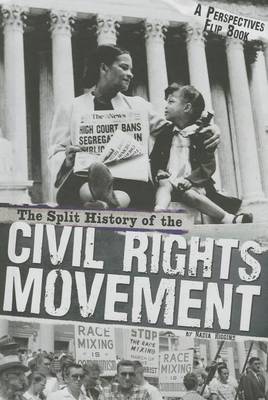 Split History of the Civil Rights Movement: A Perspectives Flip Book by ,Nadia Higgins