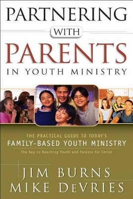 Partnering with Parents in Youth Ministry book