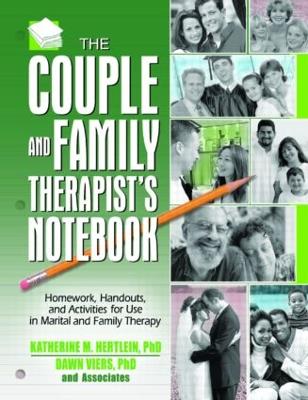 The Couple and Family Therapist's Notebook by Katherine M. Hertlein