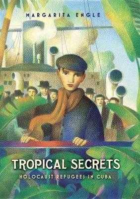 Tropical Secrets by MS Margarita Engle