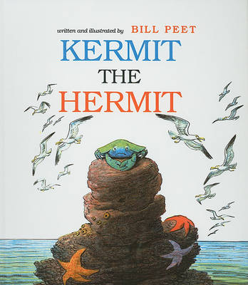 Kermit the Hermit by Bill Peet