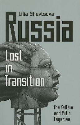 Russia-Lost in Transition by Lilia Shevtsova