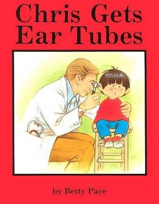 Chris Gets Ear Tubes book