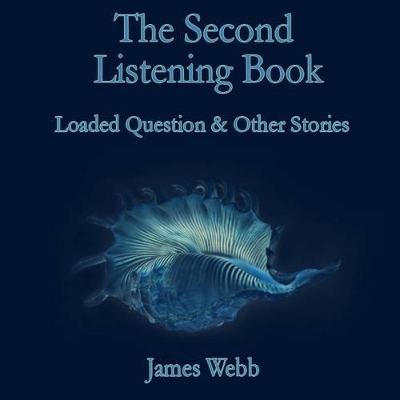 The Second Listening Book by James Webb