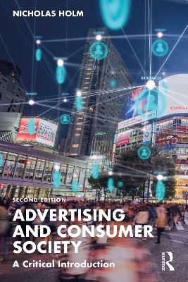 Advertising and Consumer Society: A Critical Introduction by Nicholas Holm