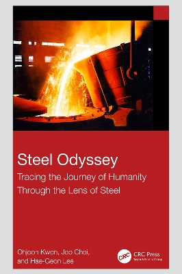 Steel Odyssey: Tracing the Journey of Humanity Through the Lens of Steel by Ohjoon KWON