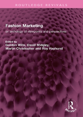 Fashion Marketing: an anthology of viewpoints and perspectives by Gordon Wills