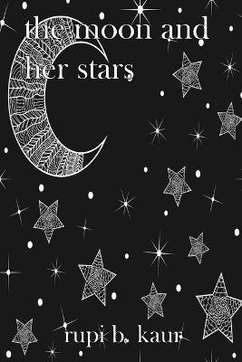 The moon and her stars by Rupi B Kaur