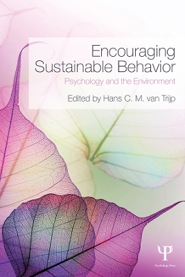Encouraging Sustainable Behavior: Psychology and the Environment by Hans C.M. van Trijp