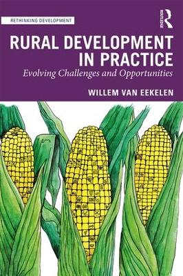 Rural Development in Practice: Evolving Challenges and Opportunities book