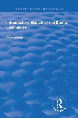 Introductory Sketch of the Bantu Languages by Alice Werner