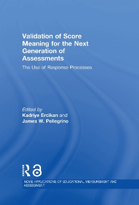 Validation of Score Meaning for the Next Generation of Assessments by Kadriye Ercikan