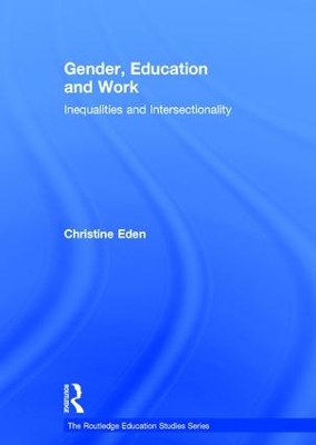 Gender, Education and Work: Inequalities and Intersectionality book
