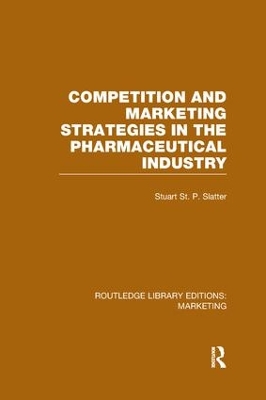 Competition and Marketing Strategies in the Pharmaceutical Industry book