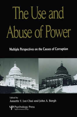 The The Use and Abuse of Power by Annette Y. Lee-Chai