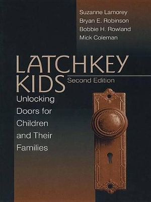 Latchkey Kids: Unlocking Doors for Children and Their Families by Suzanne Lamorey