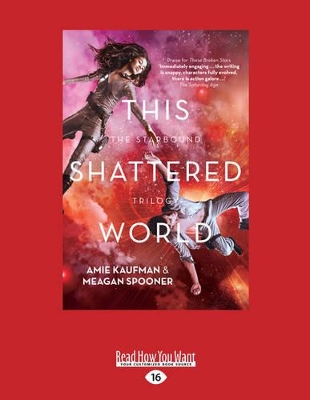 This Shattered World: The Starbound Trilogy (book 2) by Amie Kaufman