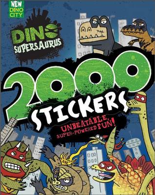 Dino Supersaurus: 2000 Stickers book