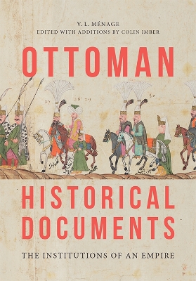 Ottoman Historical Documents: The Institutions of an Empire book