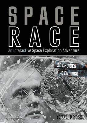 Space Race: An Interactive Space Exploration Adventure book