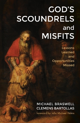 God's Scoundrels and Misfits by Michael Braswell