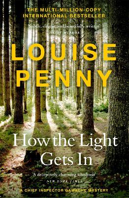 How The Light Gets In: thrilling and page-turning crime fiction from the author of the bestselling Inspector Gamache novels book