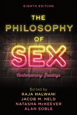 The Philosophy of Sex: Contemporary Readings by Raja Halwani