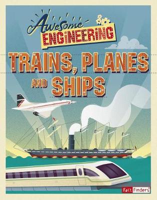 Awesome Engineering Trains, Planes, and Ships book