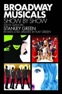 Broadway Musicals by Stanley Green