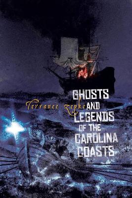 Ghosts and Legends of the Carolina Coasts book