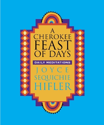 A Cherokee Feast of Days: Daily Meditations - Gift Edition book