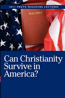 Can Christianity Survive In America? book