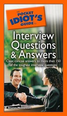 The Pocket Idiot's Guide to Interview Questions and Answers book