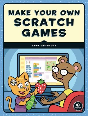 Make Your Own Scratch Games! book