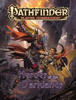 Pathfinder Player Companion: Heroes of the Darklands book