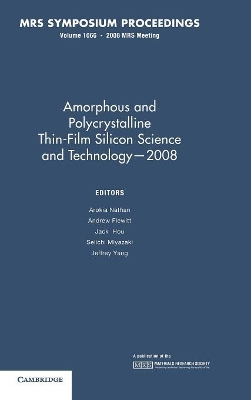 Amorphous and Plycrystalline Thin-Film Silicon Science and Technology - 2008: Volume 1066 book