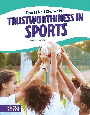 Sport: Trustworthiness in Sports by Todd Kortemeier