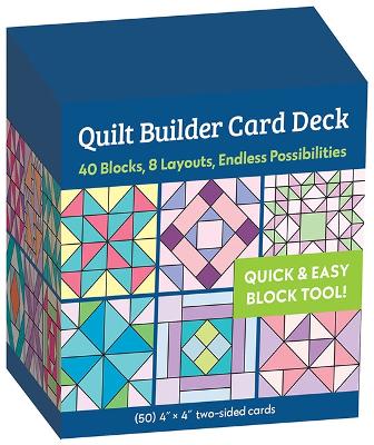 Quilt Builder Card Deck: 40 Block, 8 Layouts, Endless Possibilities book