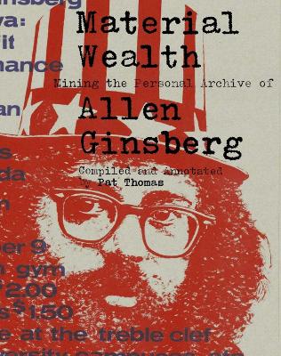 Material Wealth: Mining the Personal Archive of Allen Ginsberg book