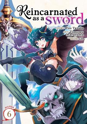 Reincarnated as a Sword (Manga) Vol. 6 book