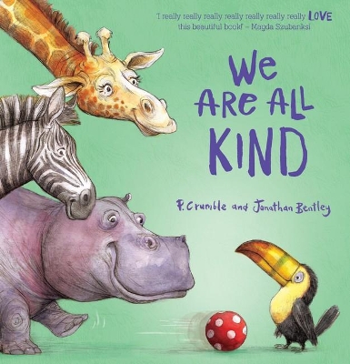 We are All Kind by P. Crumble