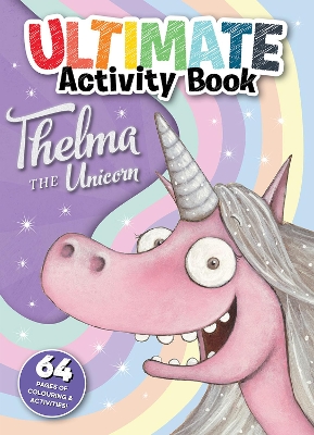 Thelma the Unicorn: Ultimate Activity Book book