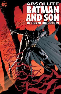 Absolute Batman and Son by Grant Morrison by Grant Morrison
