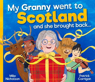 My Granny Went to Scotland and she brought back . . . book